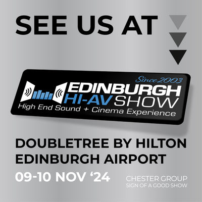 Come and see us at the Edinburgh Hi-AV Show